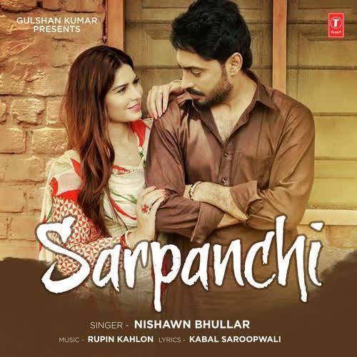 Sarpanchi Nishawn Bhullar Mp3 Song