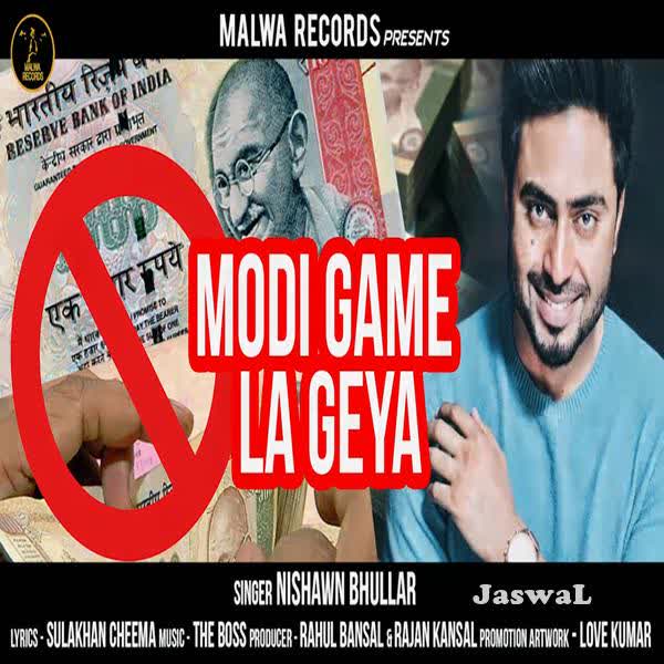 Modi Game La Geya Nishawn Bhullar mp3 song