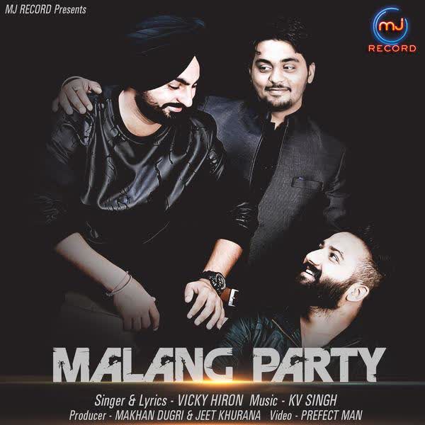 Malang Party Vicky Hiron mp3 song