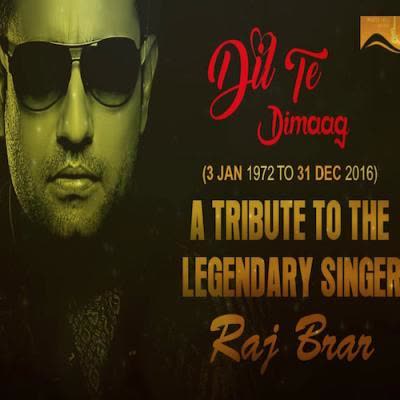 Dil Te Dimaag Raj Brar mp3 song