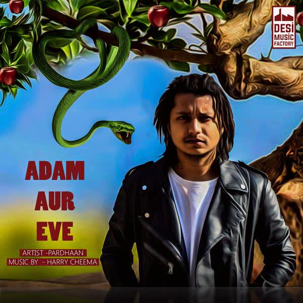 Adam Aur Eve Pardhaan mp3 song