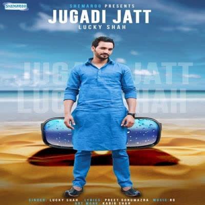Jugadi Jatt Lucky Shah mp3 song