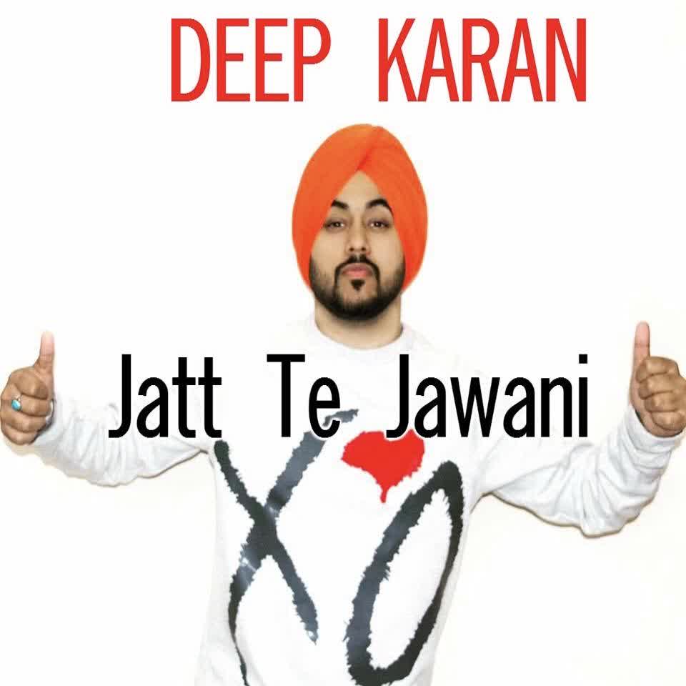 Jatt Te Jawani Deep Karan mp3 song