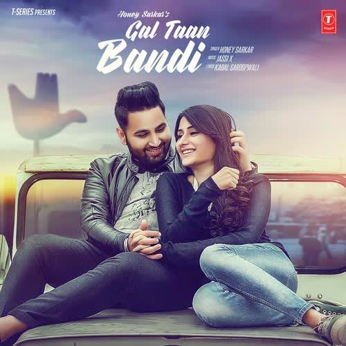 Gal Taan Bandi Honey Sarkar mp3 song