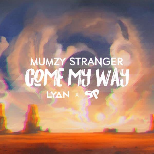Come My Way Mumzy Stranger Mp3 Song Djpunjab
