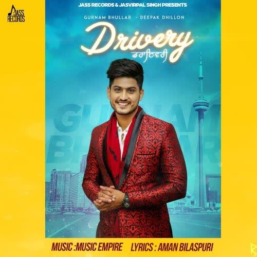 Drivery Gurnam Bhullar mp3 song