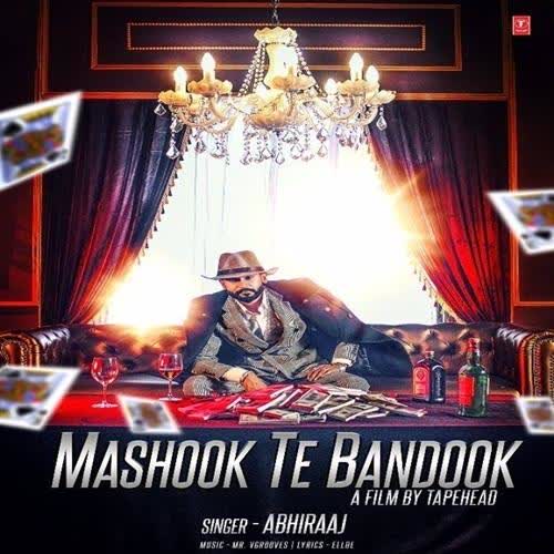 Mashook Te Bandook Abhiraaj mp3 song