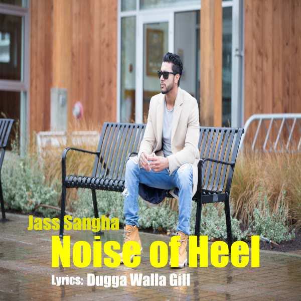 Noise Of Heel Jass Sangha mp3 song