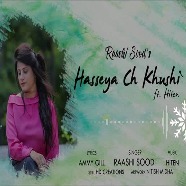 Hasseya Ch Khushi Raashi Sood mp3 song