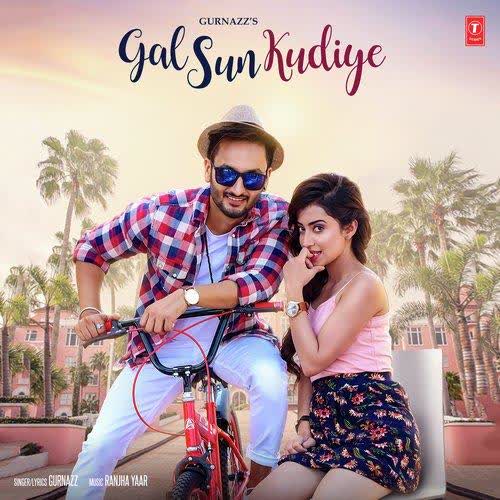 Gal Sun Kudiye Gurnazz mp3 song