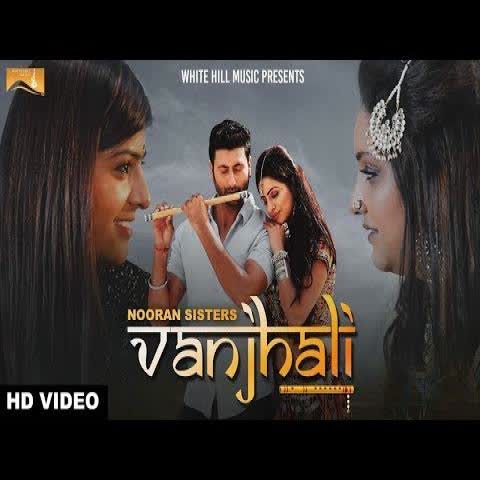 Vanjhali Nooran Sisters mp3 song