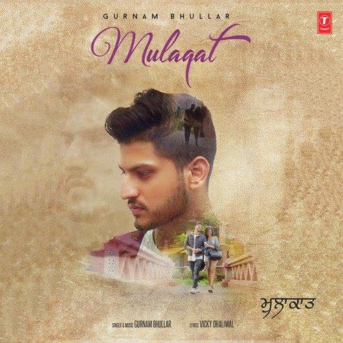 Mulaqat Gurnam Bhullar mp3 song