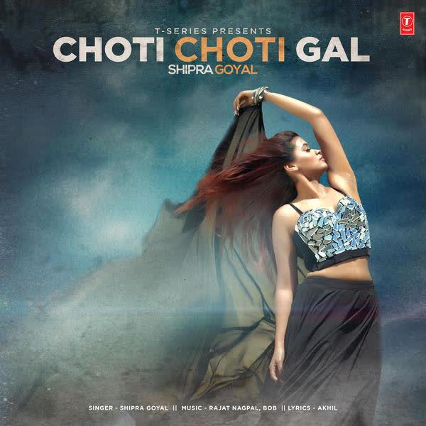 Choti Choti Gal Shipra Goyal mp3 song