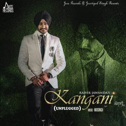 Kangani (Unplugged) Rajvir Jawanda mp3 song