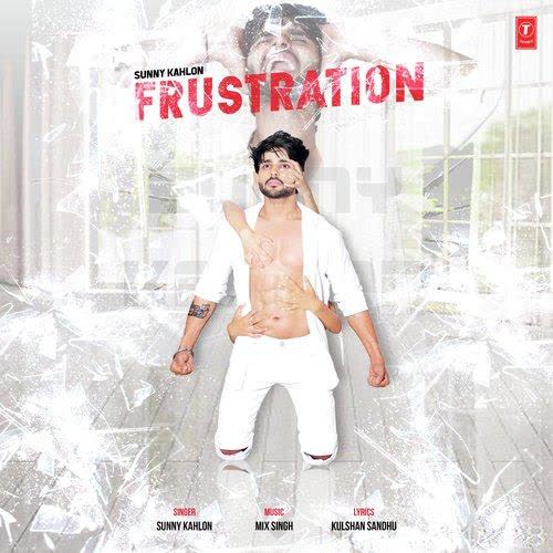 Frustration Sunny Kahlon mp3 song