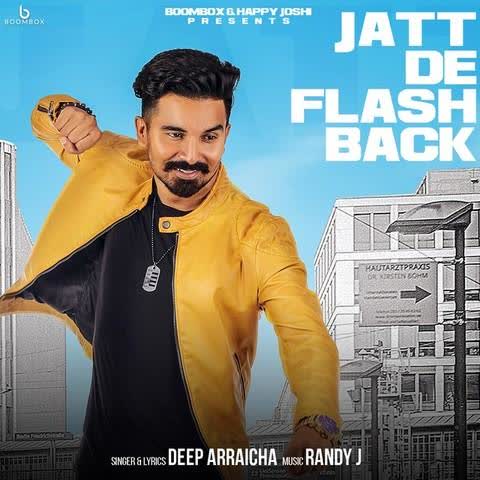 Jatt De Flash Back Deep Arraicha mp3 song