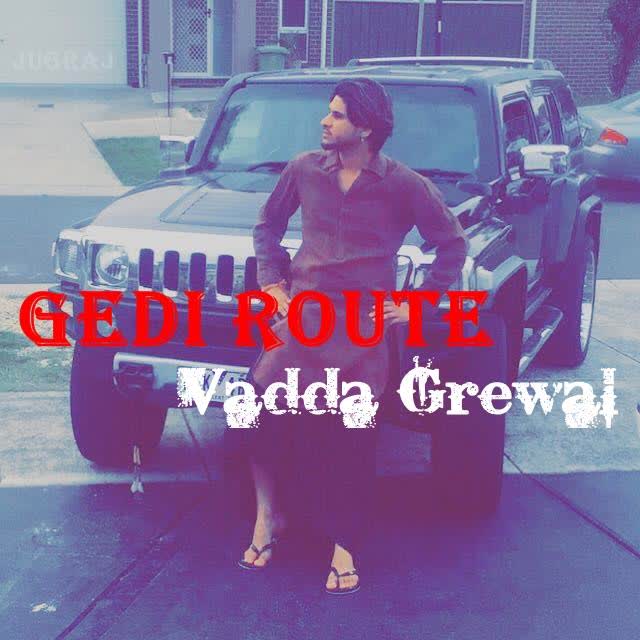 Gedi Route Vadda Grewal mp3 song