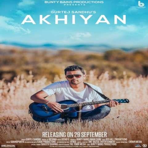 Akhiyan Gurtej Sandhu mp3 song