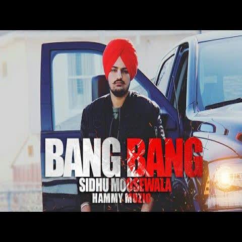 Bang Bang Sidhu Moose Wala mp3 song