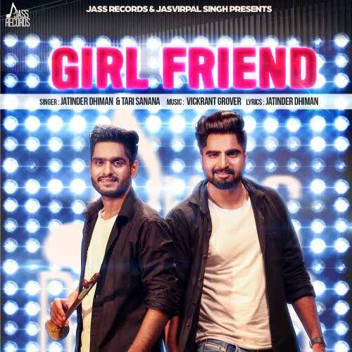 Girl Friend Jatinder Dhiman mp3 song