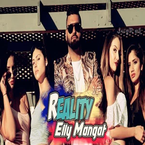 Reality Elly Mangat mp3 song