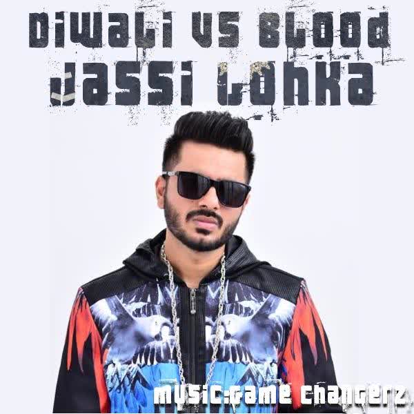 Diwali Vs Blood Jassi Lohka mp3 song