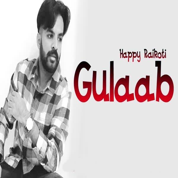 Gulaab Happy Raikoti mp3 song