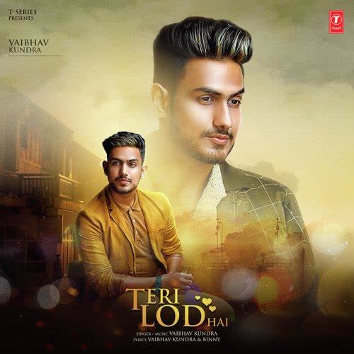 Teri Lod Hai Vaibhav Kundra mp3 song