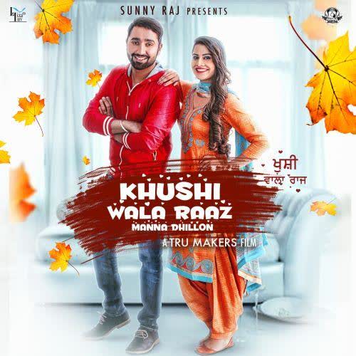 Khushi Wala Raaz Manna Dhillon mp3 song