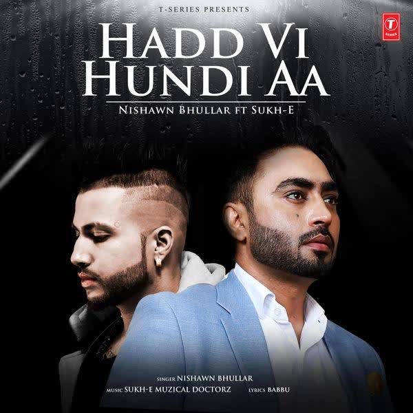 Hadd Vi Hundi Aa Nishawn Bhullar mp3 song