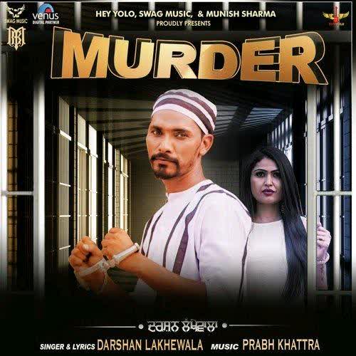 Murder Darshan Lakhewala mp3 song