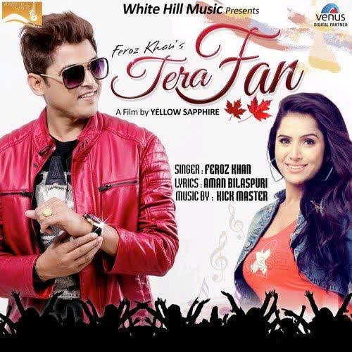 Tera Fan Feroz Khan mp3 song