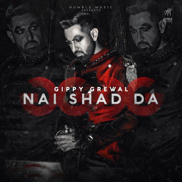 Nai Shad Da Gippy Grewal mp3 song