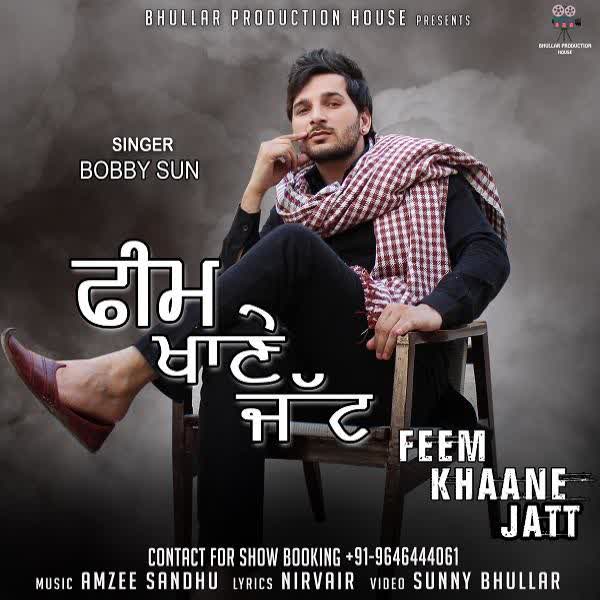 Feem Khaane Jatt Bobby Sunn mp3 song