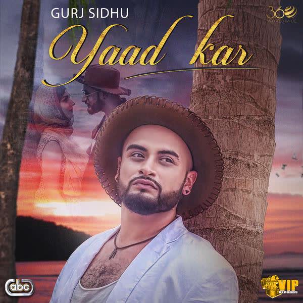 Yaad Kar GURJ SIDHU mp3 song