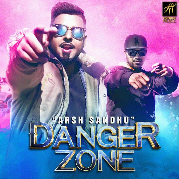 Danger Zone Arsh Sandhu mp3 song