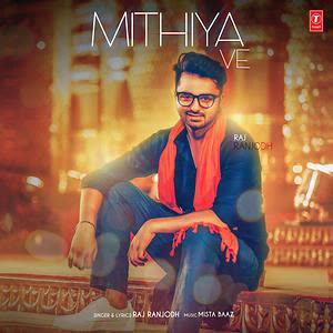 Mithiya Ve Raj Ranjodh mp3 song