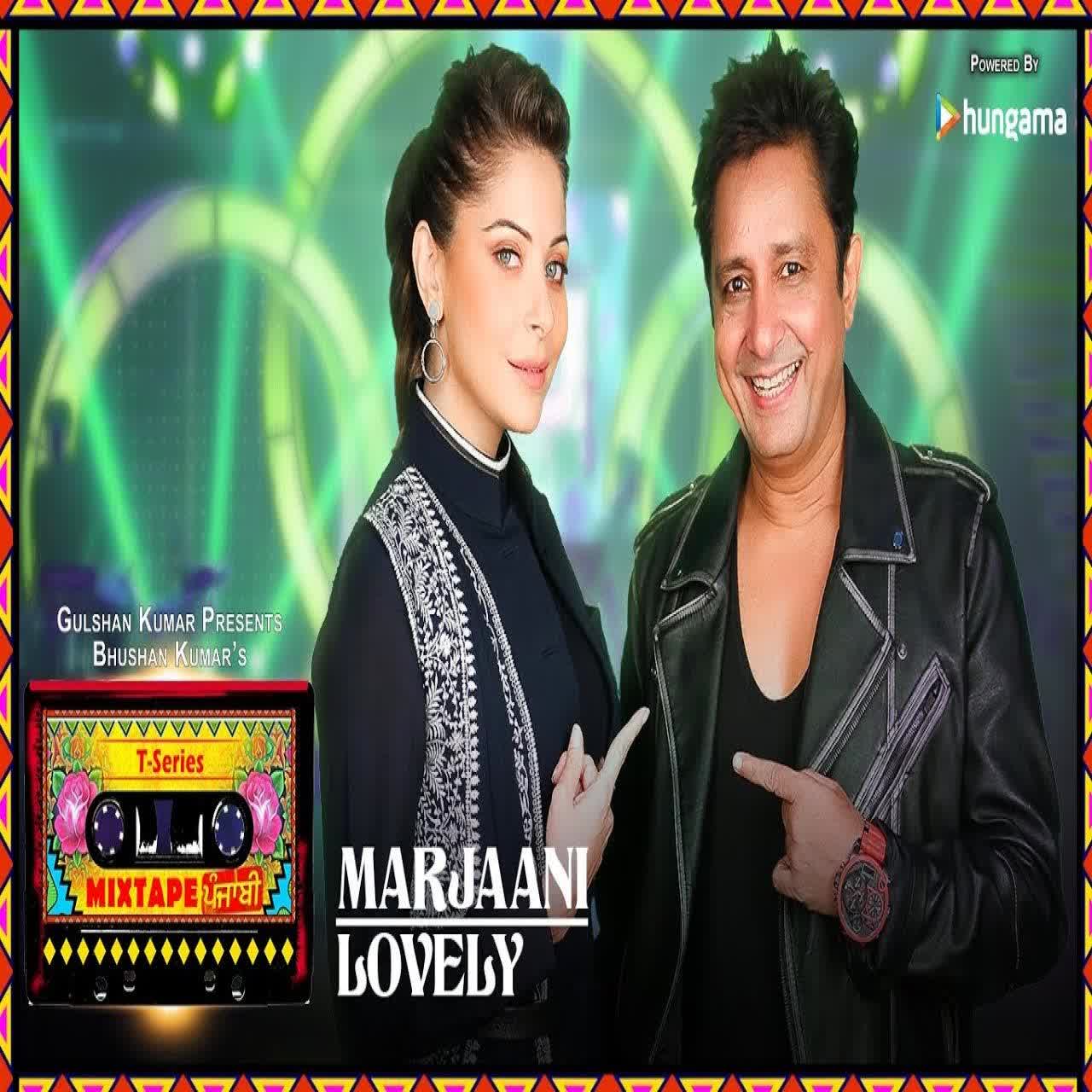 Marjaani-Lovely Sukhwinder Singh , Kanika Kapoor mp3 song