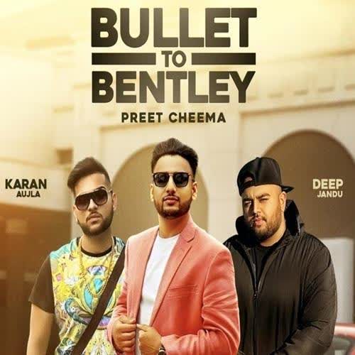 Bullet To Bentley Preet Cheema mp3 song