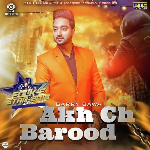 Akh Ch Barood Garry Bawa mp3 song