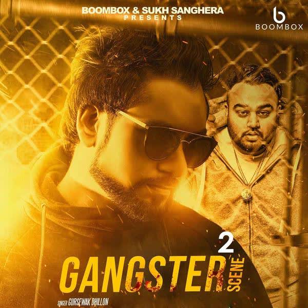 Gangster Scene 2 Gursewak Dhillon mp3 song