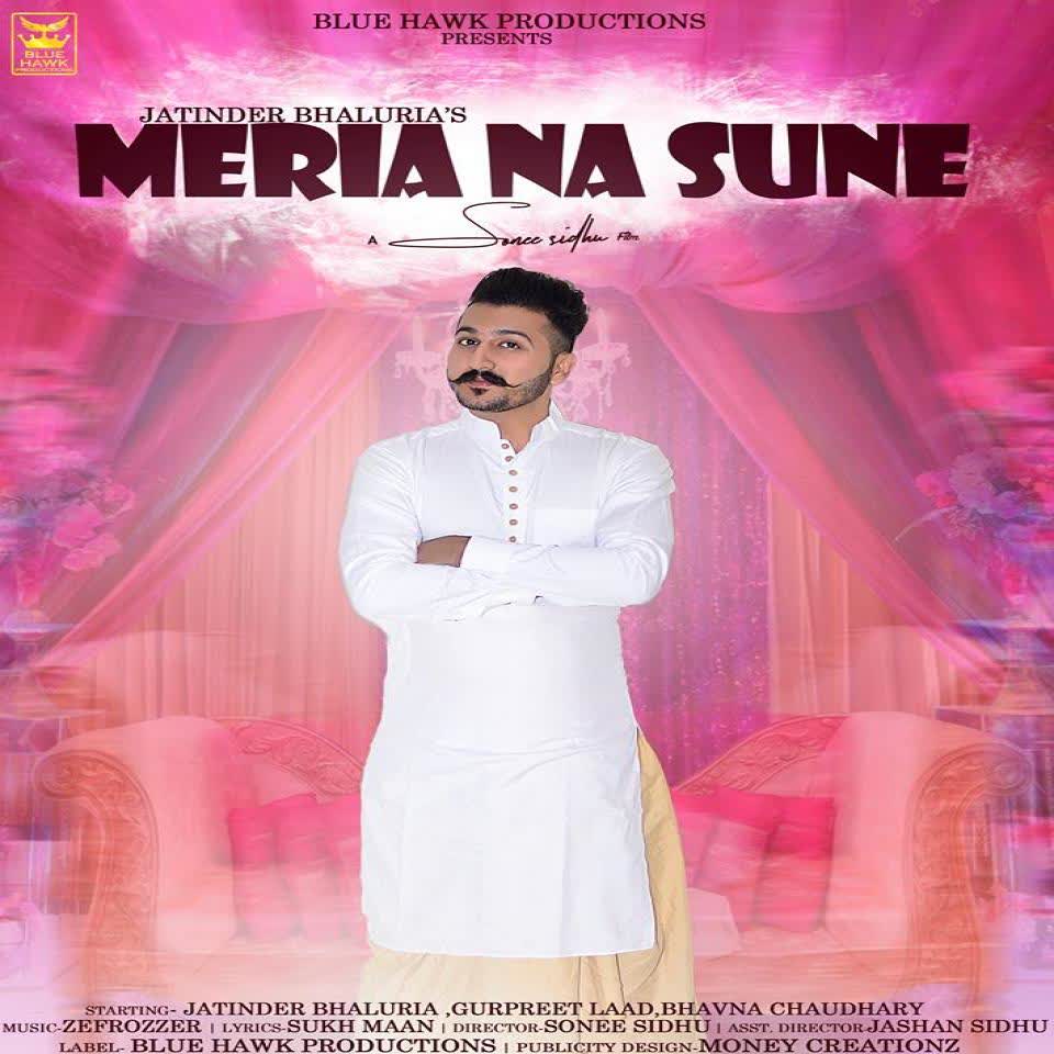 Meria Na Sune Jatinder Bhaluria mp3 song