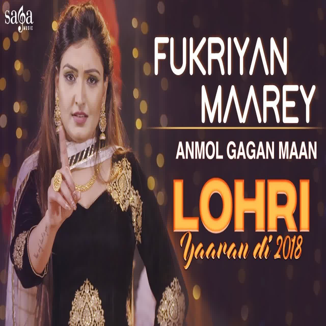 Fukriyan Maarey (Lohri Yaaran Di 2018) Anmol Gagan Maan mp3 song