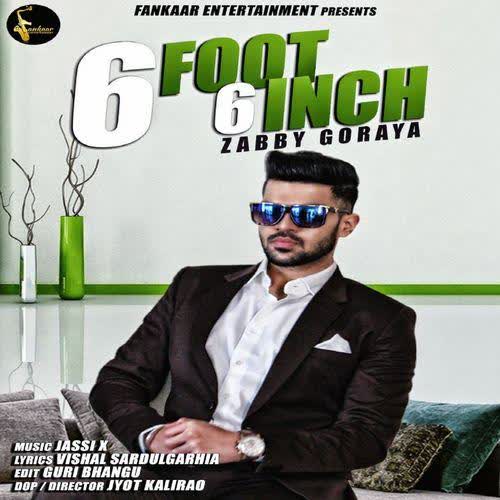 6 Foot 6 Inch Zabby Goraya mp3 song