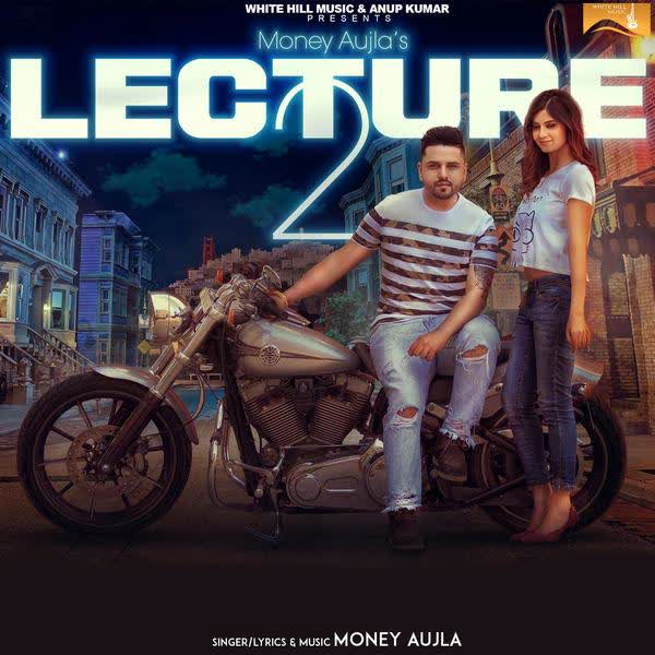 Lecture 2 Money Aujla mp3 song