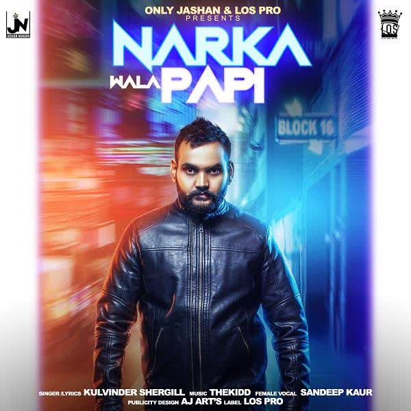 Narka Wala Papi Kulvinder Shergill mp3 song