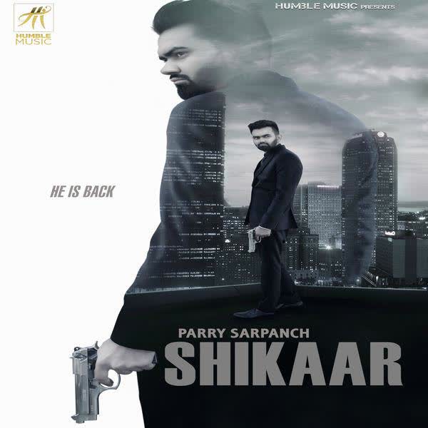 Shikaar Parry Sarpanch mp3 song