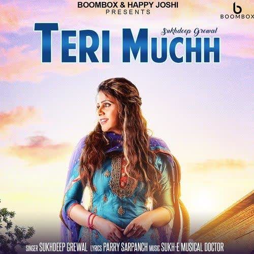 Teri Muchh Sukhdeep Grewal mp3 song