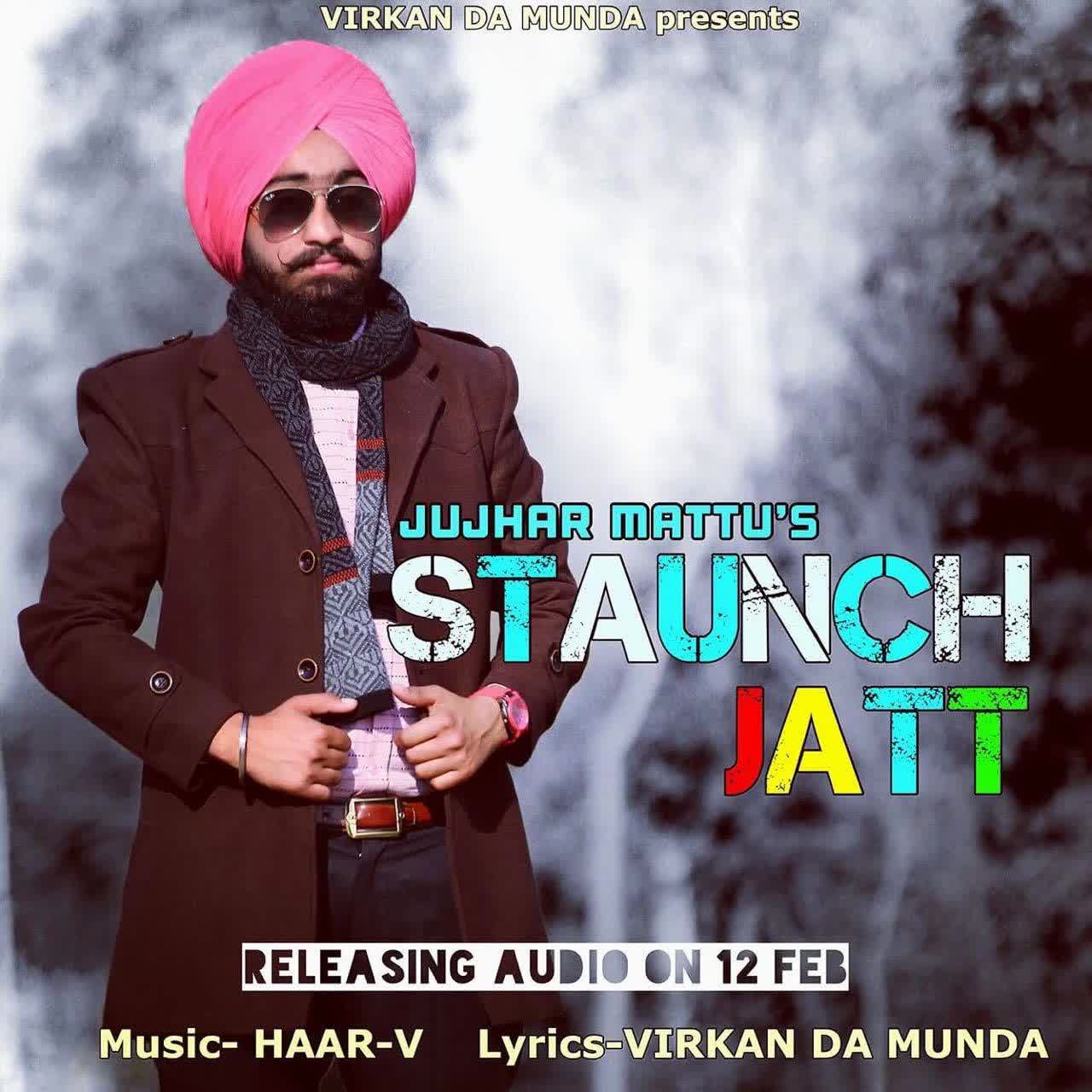 Staunch Jatt Jujhar Mattu mp3 song