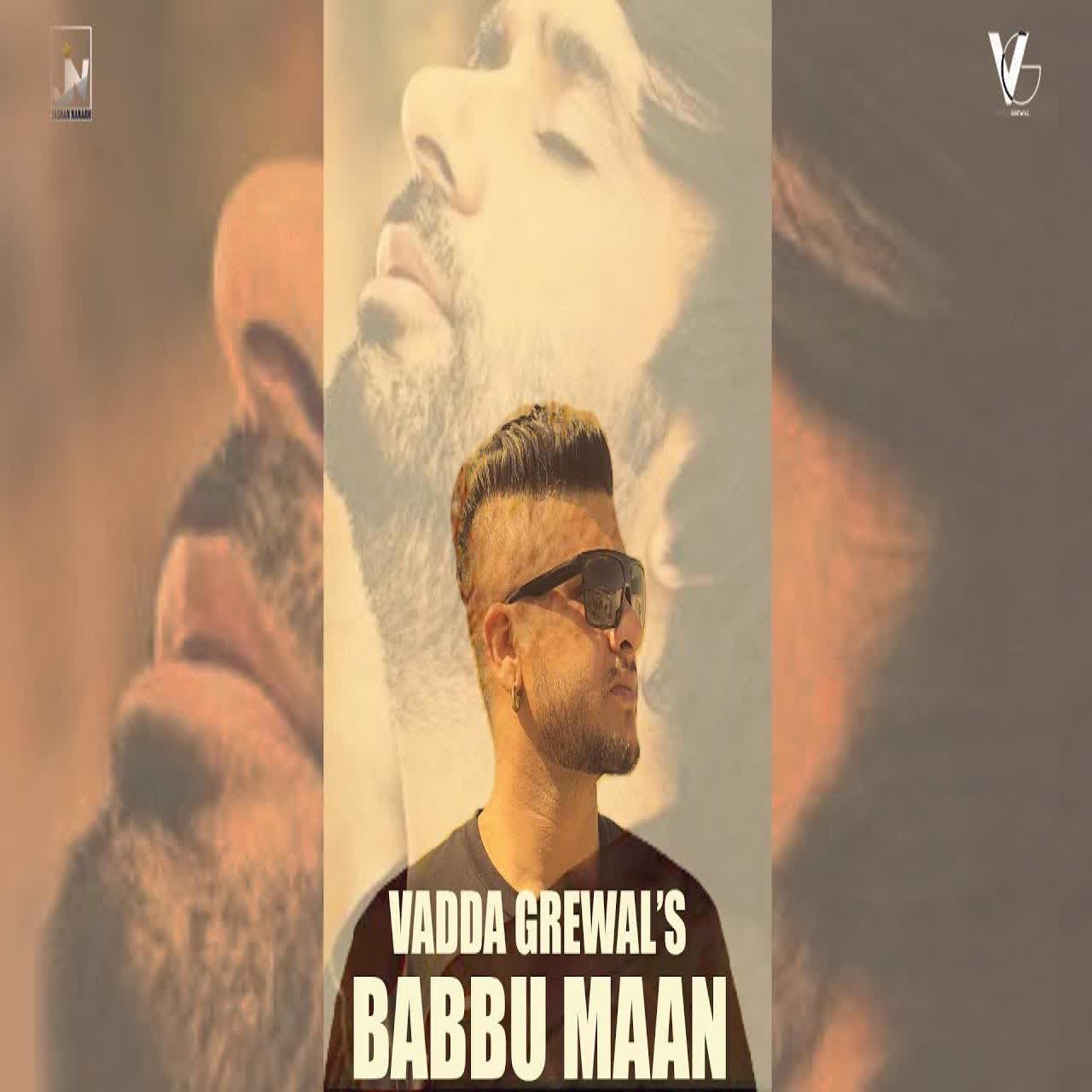 Babbu Maan Vadda Grewal mp3 song